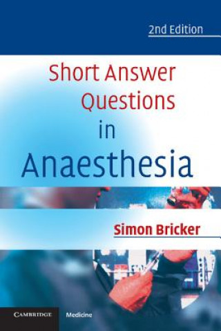 Kniha Short Answer Questions in Anaesthesia Simon Bricker
