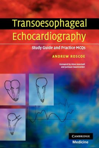 Книга Transoesophageal Echocardiography Andrew Roscoe