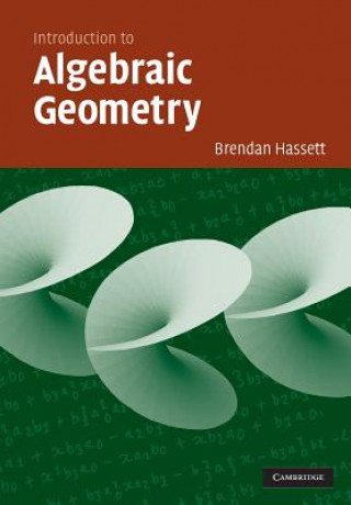 Kniha Introduction to Algebraic Geometry Brendan Hassett