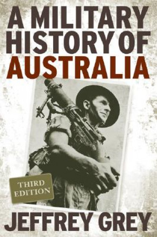 Könyv Military History of Australia Jeffrey Grey