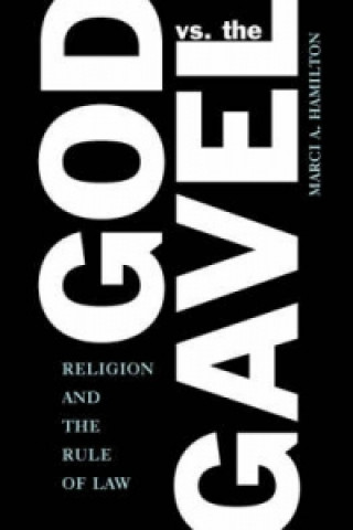Kniha God vs. the Gavel Marci Hamilton