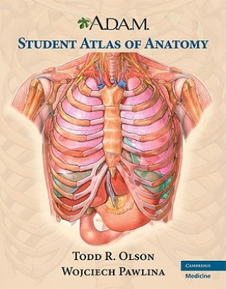 Kniha A.D.A.M. Student Atlas of Anatomy Todd Olson