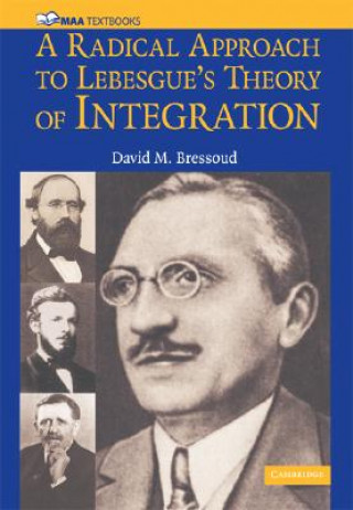 Książka Radical Approach to Lebesgue's Theory of Integration David M Bressoud