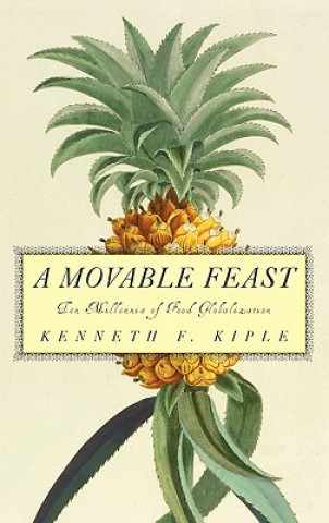 Kniha Movable Feast Kenneth F. Kiple