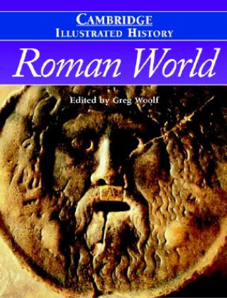 Book Cambridge Illustrated History of the Roman World Greg Woolf