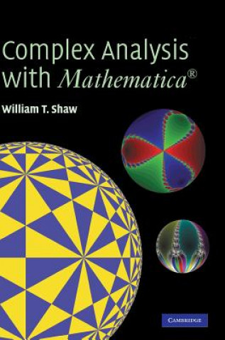 Książka Complex Analysis with MATHEMATICA (R) William Shaw