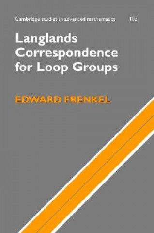 Knjiga Langlands Correspondence for Loop Groups Edward Frenkel