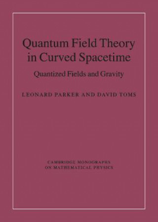 Kniha Quantum Field Theory in Curved Spacetime Leonard Parker
