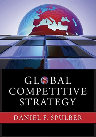 Carte Global Competitive Strategy Daniel F Spulber