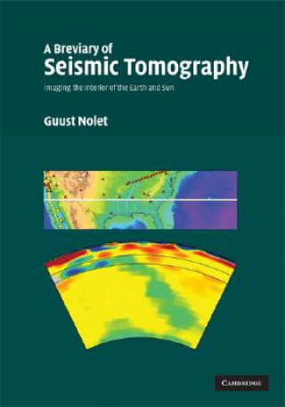 Könyv Breviary of Seismic Tomography Guust Nolet