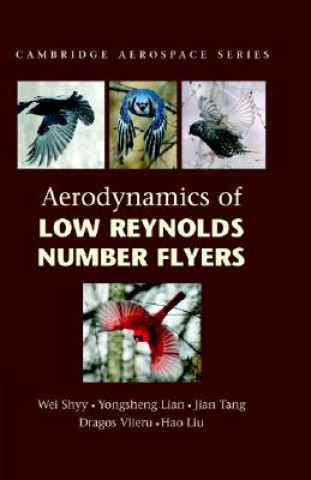 Knjiga Aerodynamics of Low Reynolds Number Flyers Wei Shyy