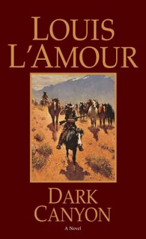 Knjiga Dark Canyon Louis Ľamour