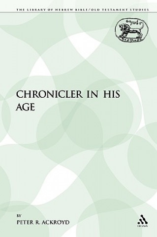 Kniha Chronicler in His Age Peter R. Ackroyd