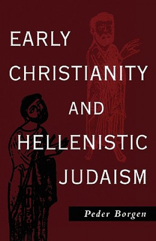 Kniha Early Christianity and Hellenistic Judaism Peder Borgen