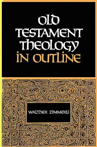 Knjiga Old Testament Theology in Outline Walther Zimmerli