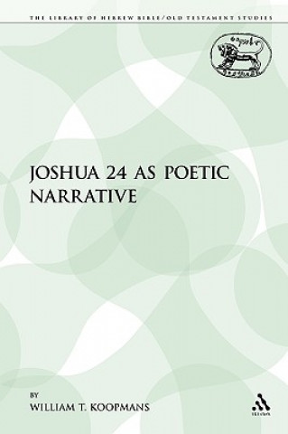 Knjiga Joshua 24 as Poetic Narrative William T. Koopmans