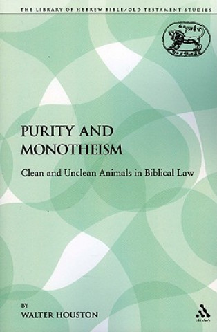 Knjiga Purity and Monotheism Walter Houston