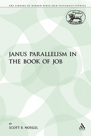 Carte Janus Parallelism in the Book of Job Scott B. Noegel