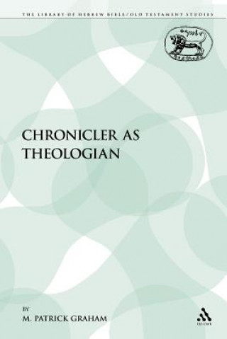 Kniha Chronicler as Theologian M. Patrick Graham