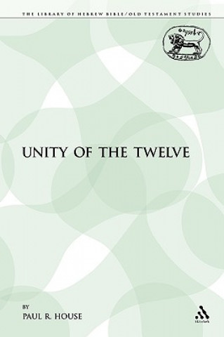 Kniha Unity of the Twelve Paul R. House