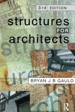 Könyv Structures for Architects Bryan J B Gauld