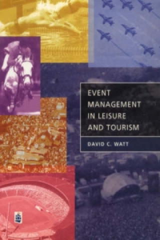 Könyv Event Management in Leisure and Tourism Watt