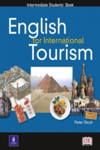 Carte ENGLISH FOR INTERNATIONAL TOURISM INTERMEDIATE STUDENTS BOOK Peter Strutt