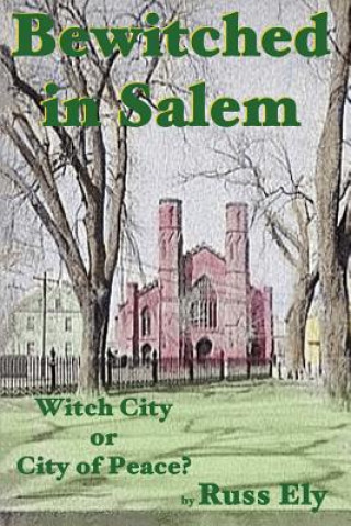 Kniha Bewitched In Salem Russ Ely