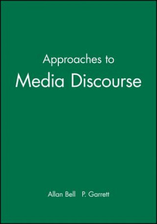 Carte Approaches to Media Discourse Allan Bell