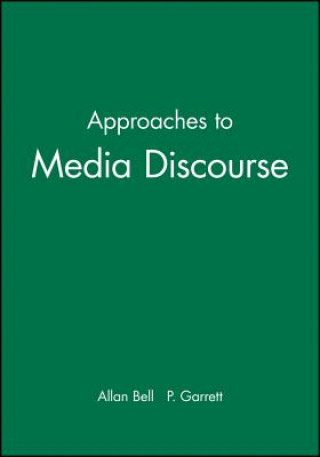 Knjiga Approaches to Media Discourse Allan Bell