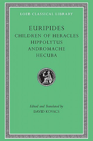 Knjiga Children of Heracles. Hippolytus. Andromache. Hecuba Euripides