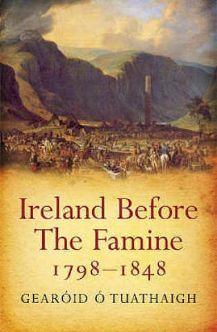 Książka Ireland Before the Famine 1798 - 1848 Gearoid O´Tuathaigh