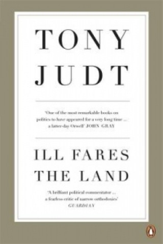 Book Ill Fares The Land Tony Judt