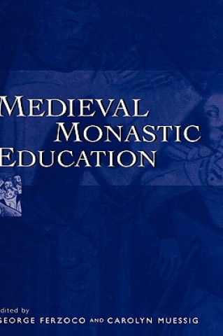 Libro Medieval Monastic Education George Ferzoco