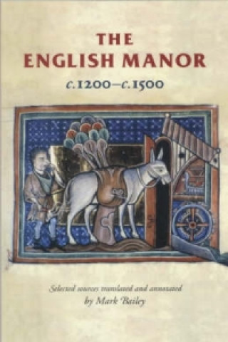 Könyv English Manor C.1200-C.1500 Mark Bailey