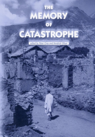 Kniha Memory of Catastrophe Peter Gray