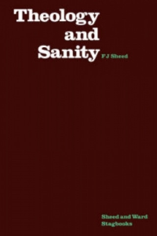 Kniha Theology & Sanity Frank J. Sheed