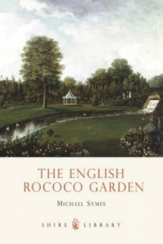 Kniha English Rococo Garden Michael Symes