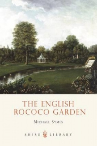 Livre English Rococo Garden Michael Symes