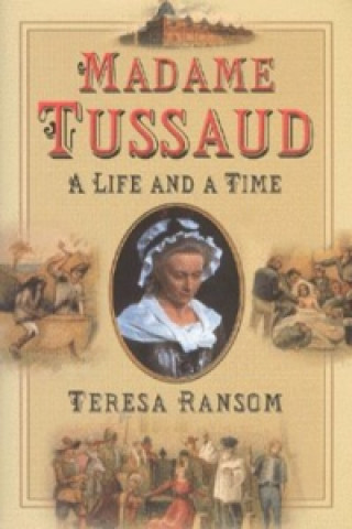 Könyv Madame Tussaud Teresa Ransom