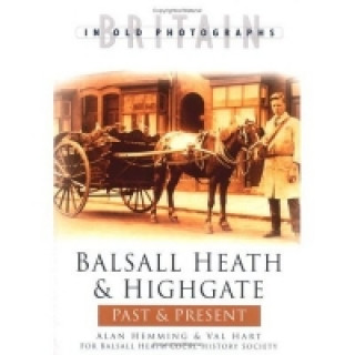 Carte Balsall Heath and Highgate Past and Present Val Hart