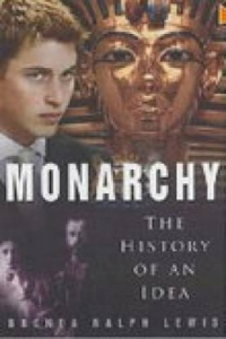 Carte Monarchy: The History of an Idea Brenda Ralph Lewis