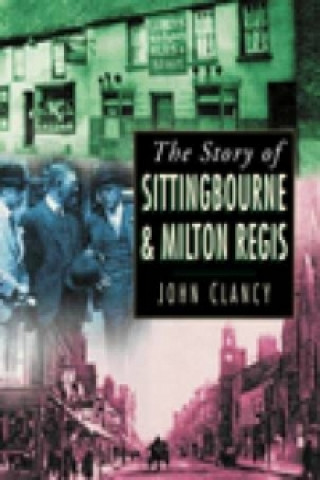 Knjiga Sittingbourne and Milton Regis John Clancy