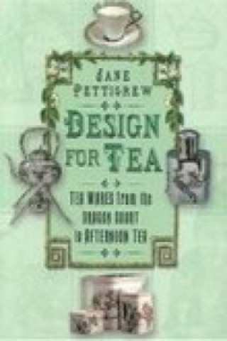 Kniha Design for Tea Jane Pettigrew