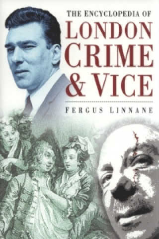 Книга Encyclopedia of London Crime and Vice Fergus Linnane