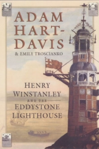 Kniha Henry Winstanley and the Eddystone Lighthouse Adam Hart-Davis