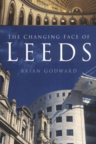 Buch Changing Face of Leeds Brian Godward