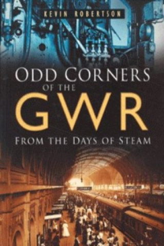 Könyv Odd Corners of the GWR Kevin Robertson