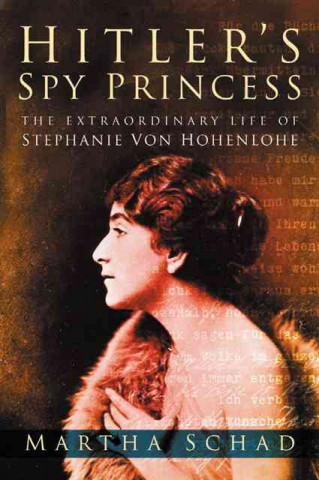 Kniha Hitler's Spy Princess Martha Schad