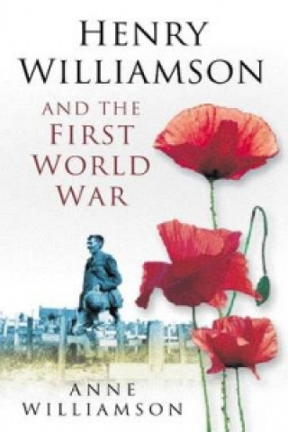 Книга Henry Williamson and the First World War Anne Williamson